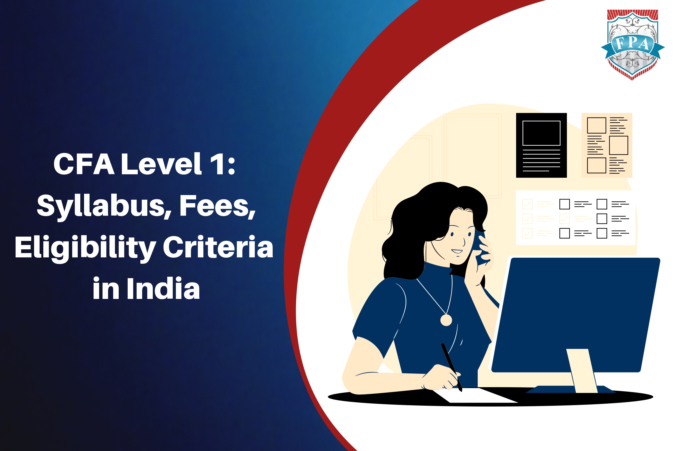 CFA Level 1 Syllabus, Fees, Eligibility Criteria in India in Details
