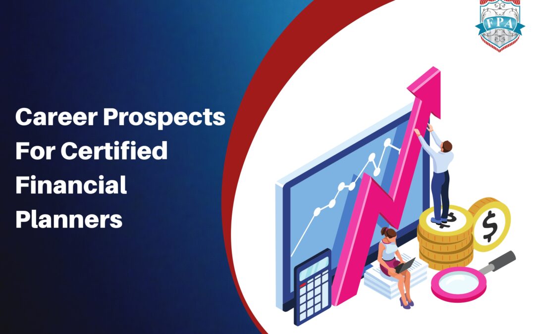 CAREER PROSPECTS FOR CERTIFIED FINANCIAL PLANNERS