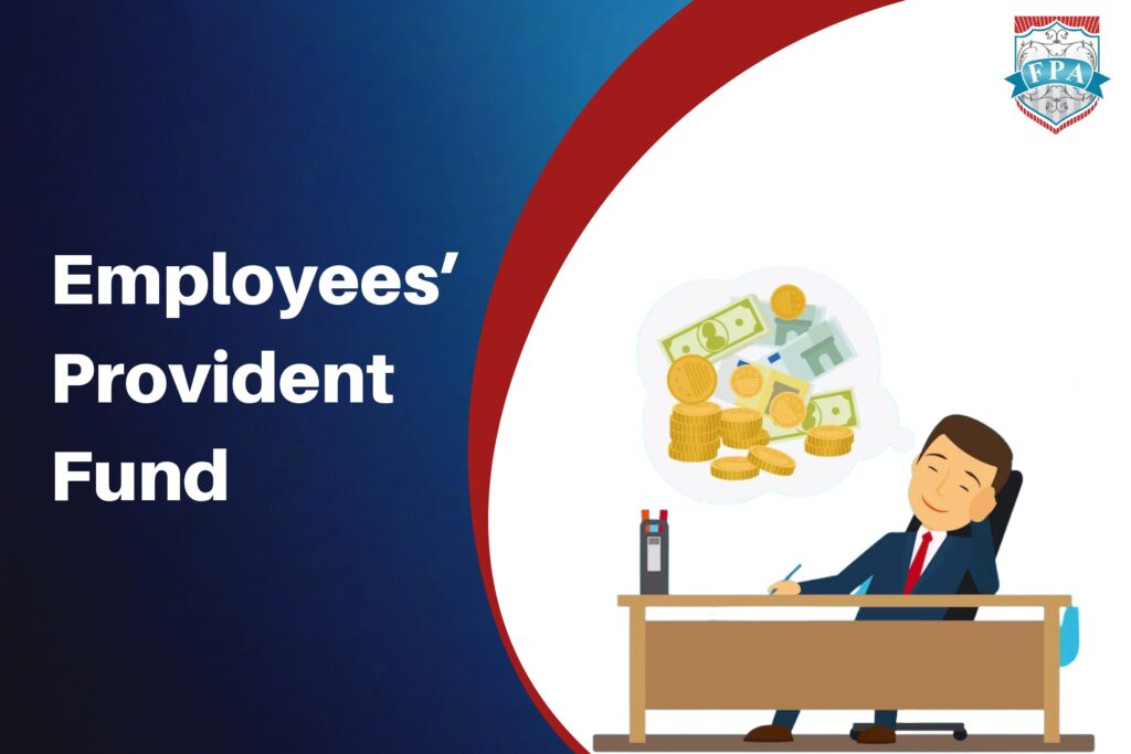 Everything You Need to Know About Employees Provident Fund