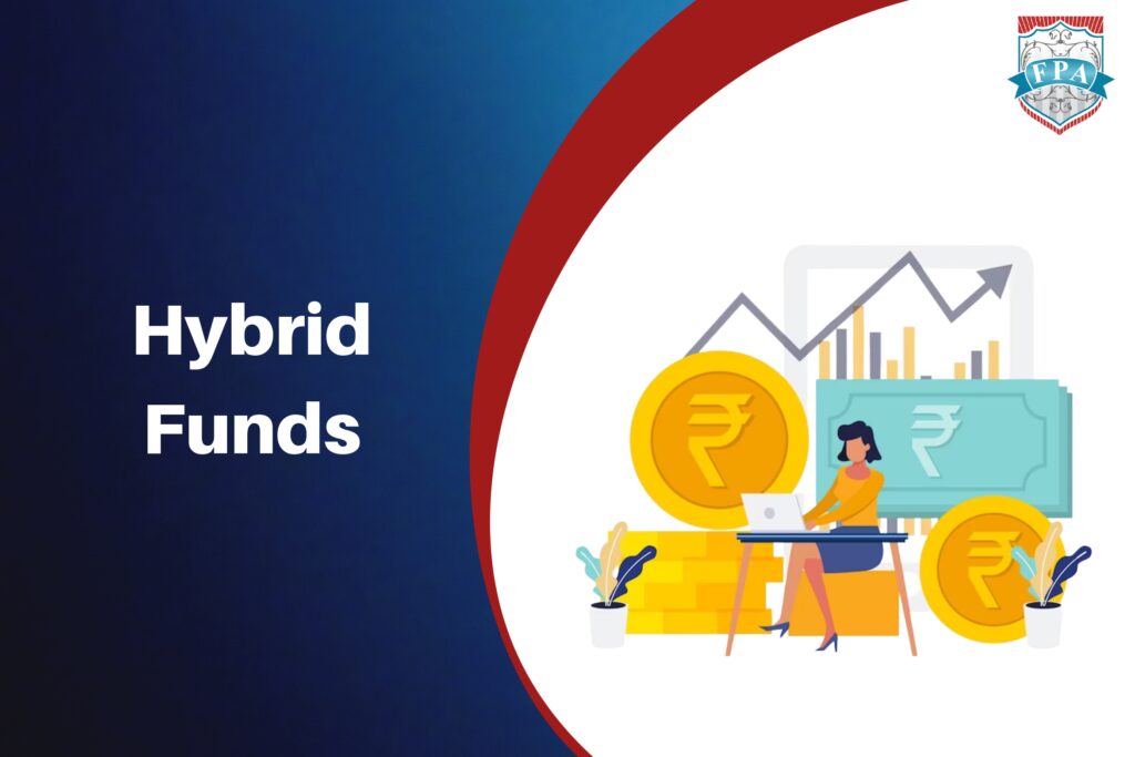 Understanding Hybrid Funds - A Balance of Volatility and Stability