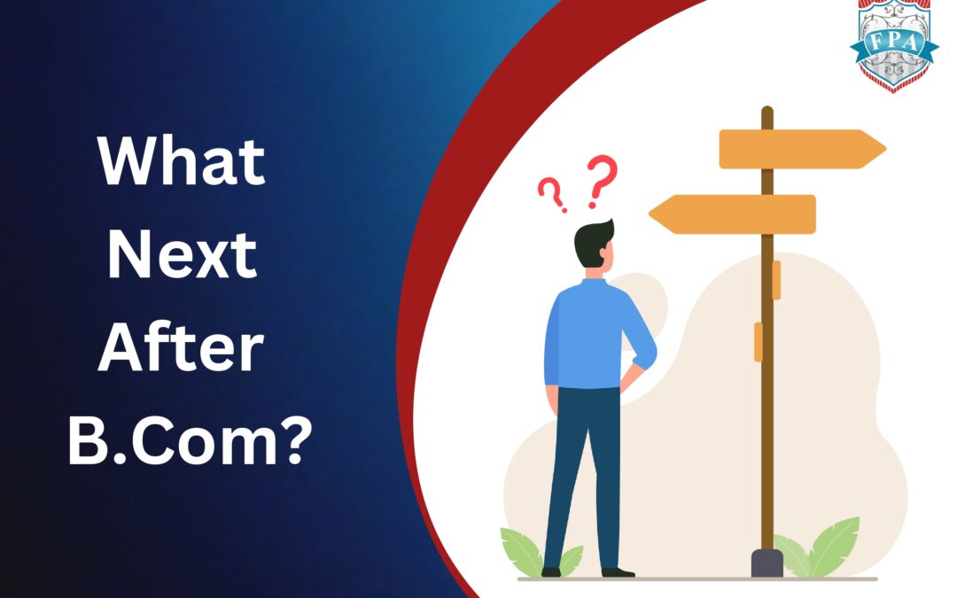 WHAT NEXT AFTER B.COM?