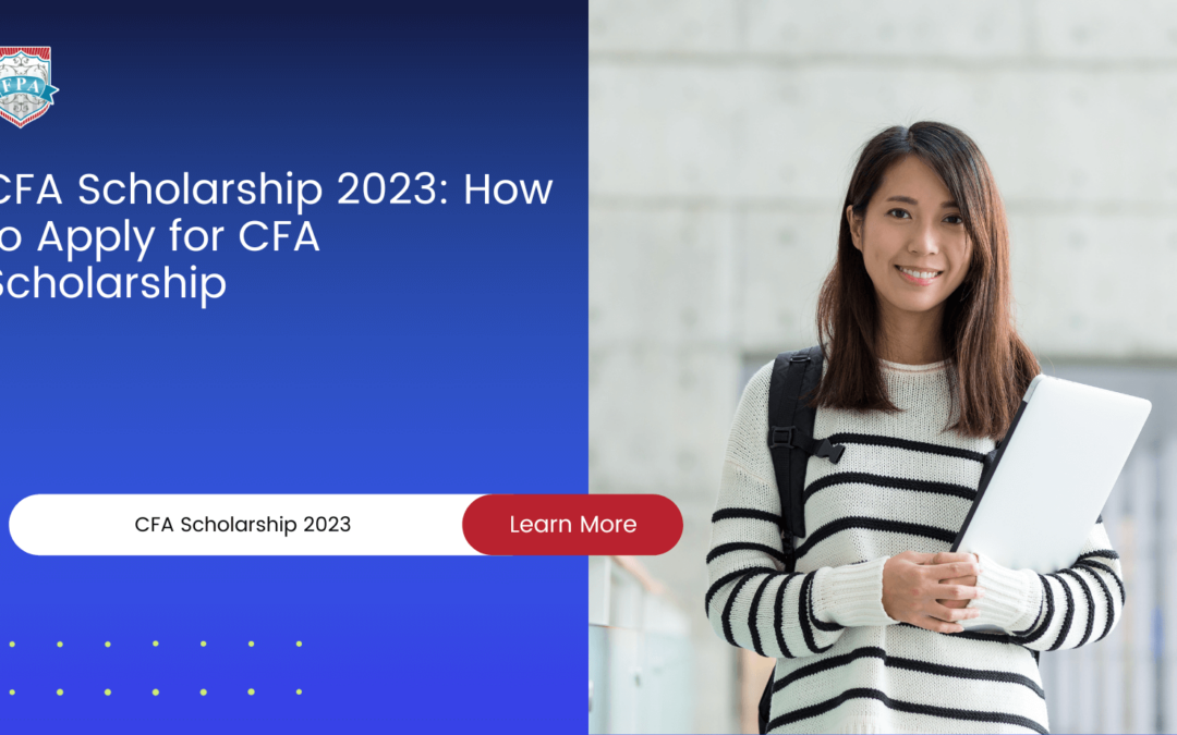 CFA Scholarship 2023: How to Apply for CFA Scholarship