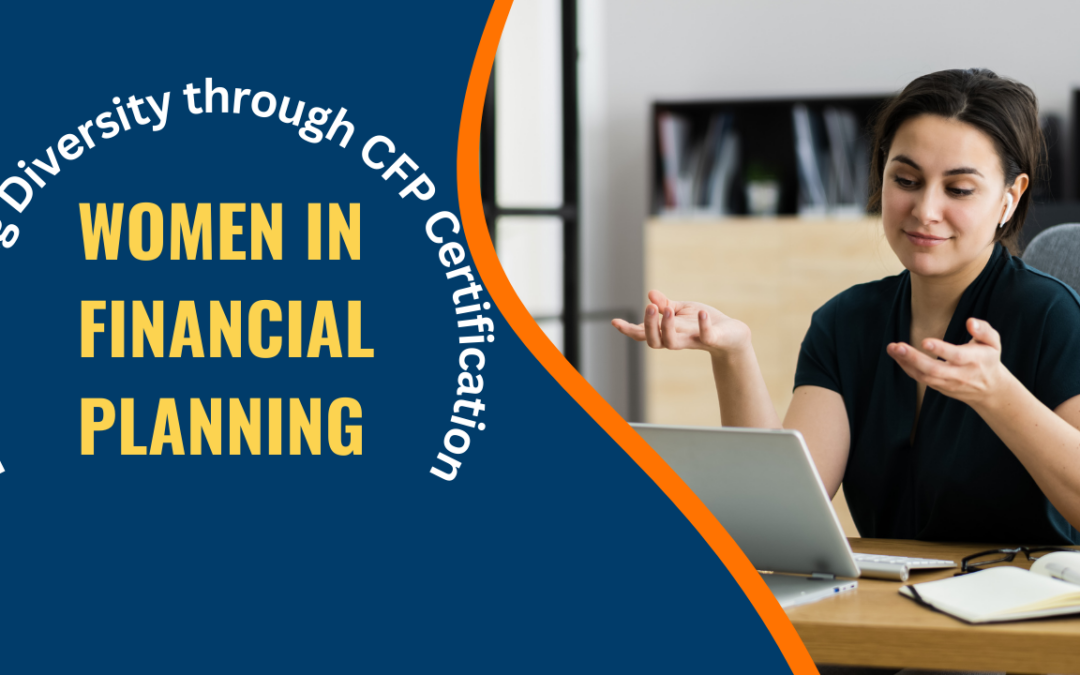 Women in Financial Planning: Empowering Diversity through CFP Certification