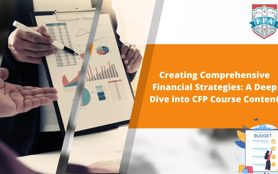 Creating Comprehensive Financial Strategies A Deep Dive into CFP® Course Content