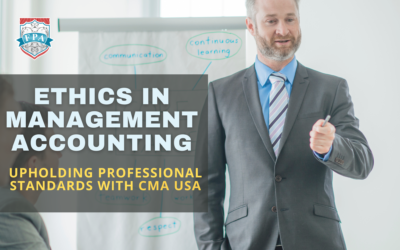 Ethics in Management Accounting: Upholding Professional Standards with CMA