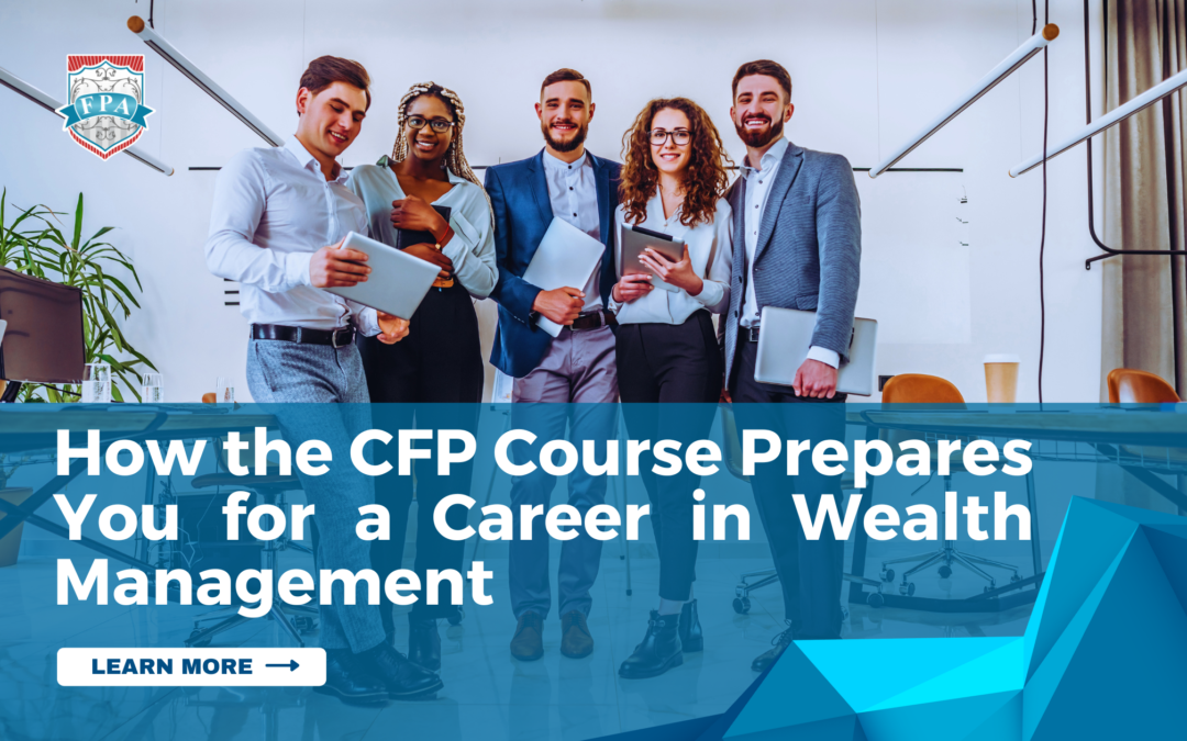 How the CFP Course Prepares You for a Career in Wealth Management