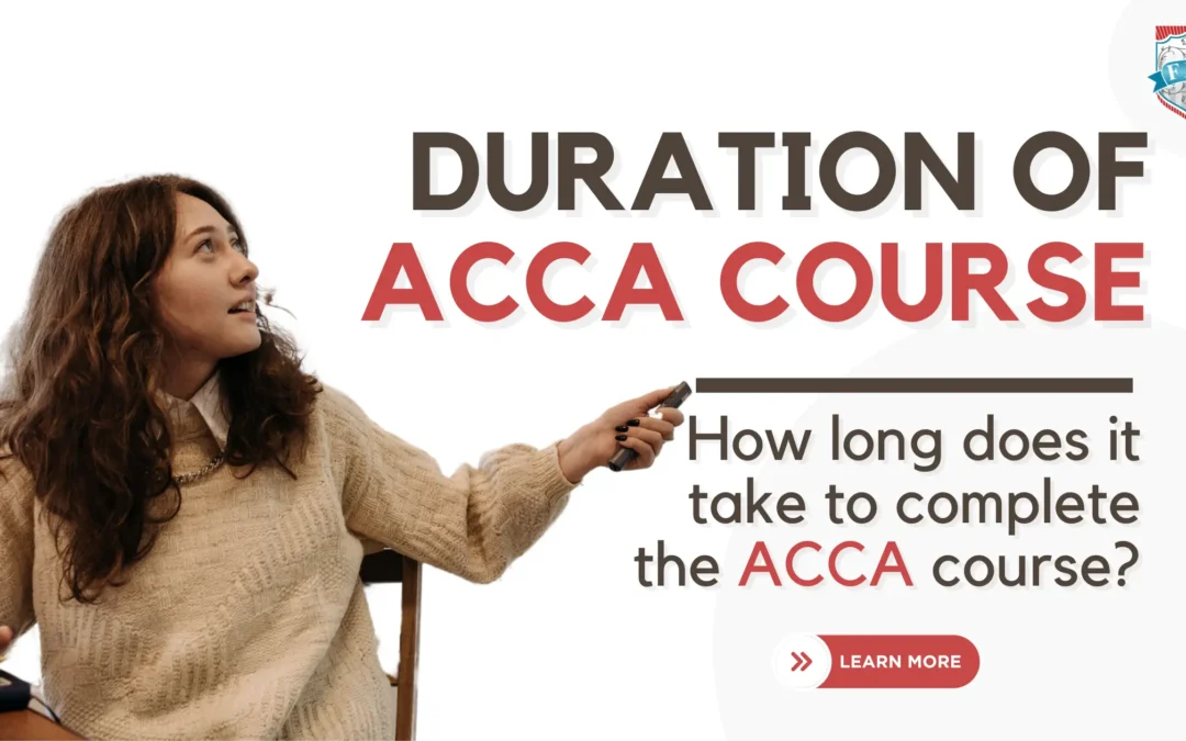 Duration of ACCA Course: How Long Does It Take to Complete ACCA?