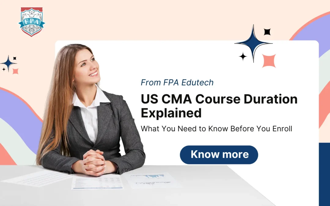 US CMA Course Duration Explained: What You Need to Know Before You Enroll