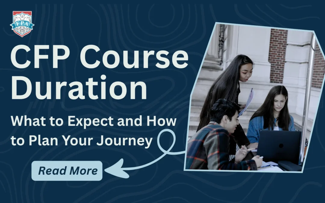 CFP® Course Duration: What to Expect and How to Plan Your Journey