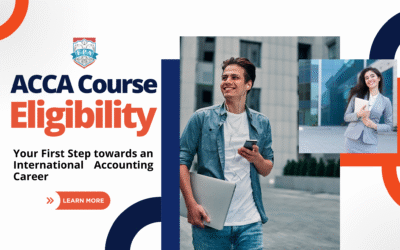 ACCA Course Eligibility: Your First Step towards an International Accounting Career