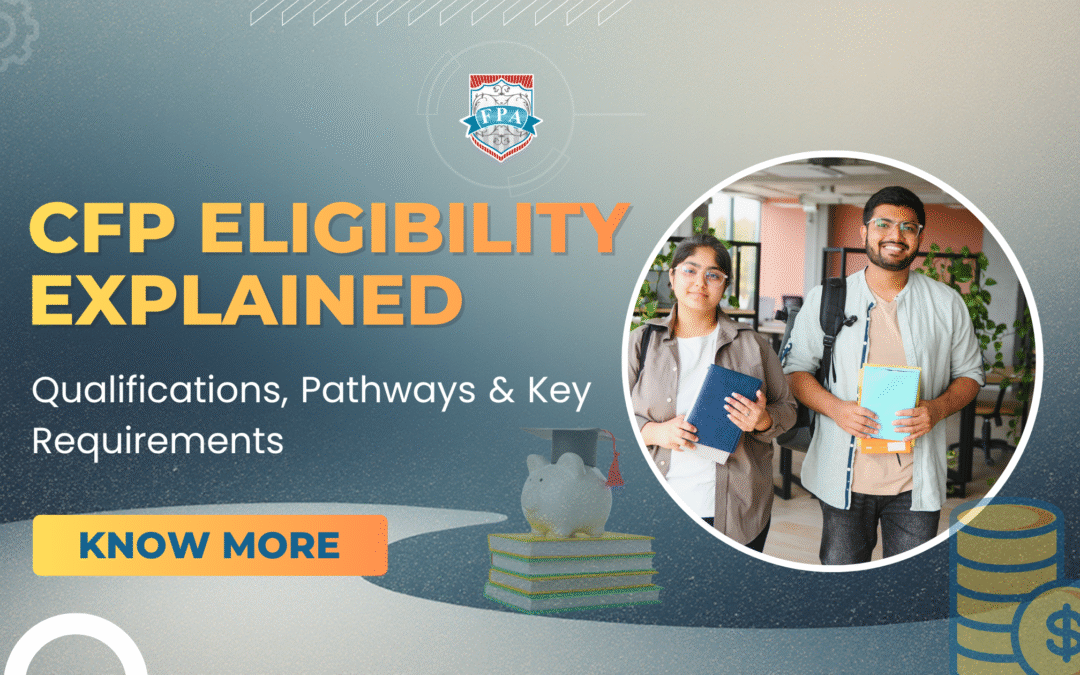 CFP Eligibility Explained: Qualifications, Pathways & Key Requirements