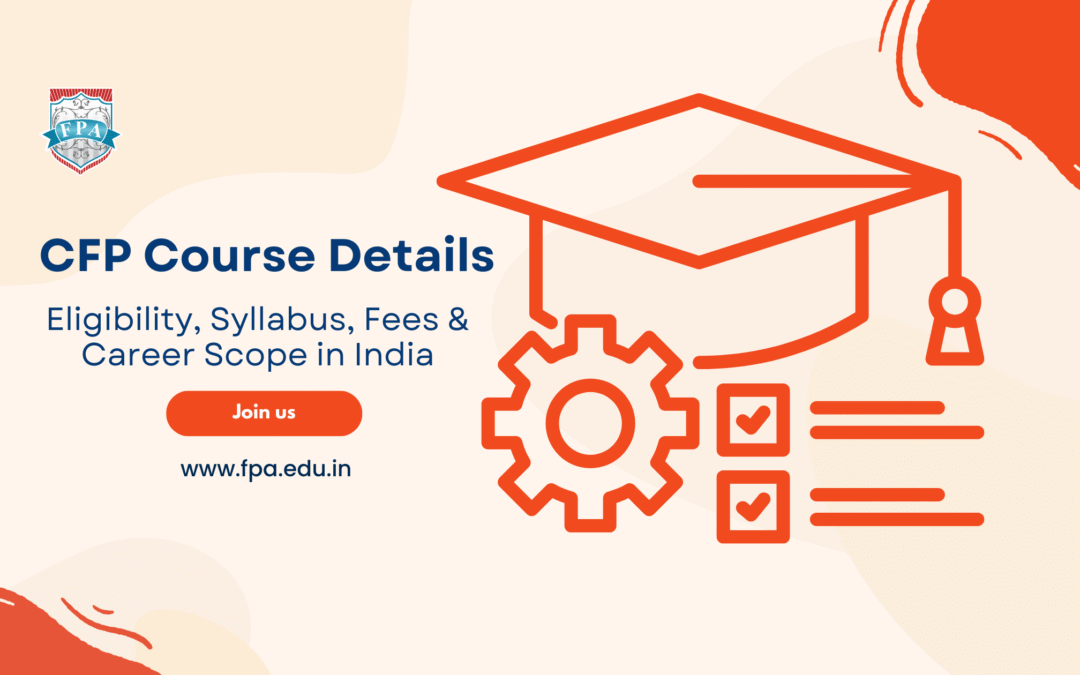 CFP Course Details Explained: Eligibility, Syllabus, Fees & Career Scope in India