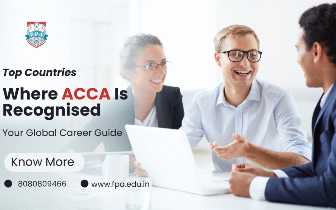 Top Countries Where ACCA Is Recognised: Your Global Career Guide