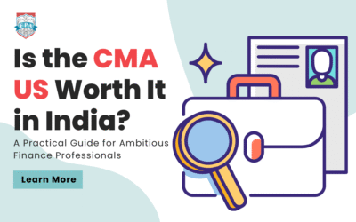 Is the US CMA Worth It in India? A Practical Guide for Ambitious Finance Professionals