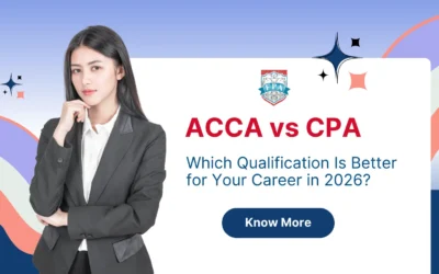 Blogs 6 ACCA vs CPA: Which Qualification Is Better for Your Career in 2026?