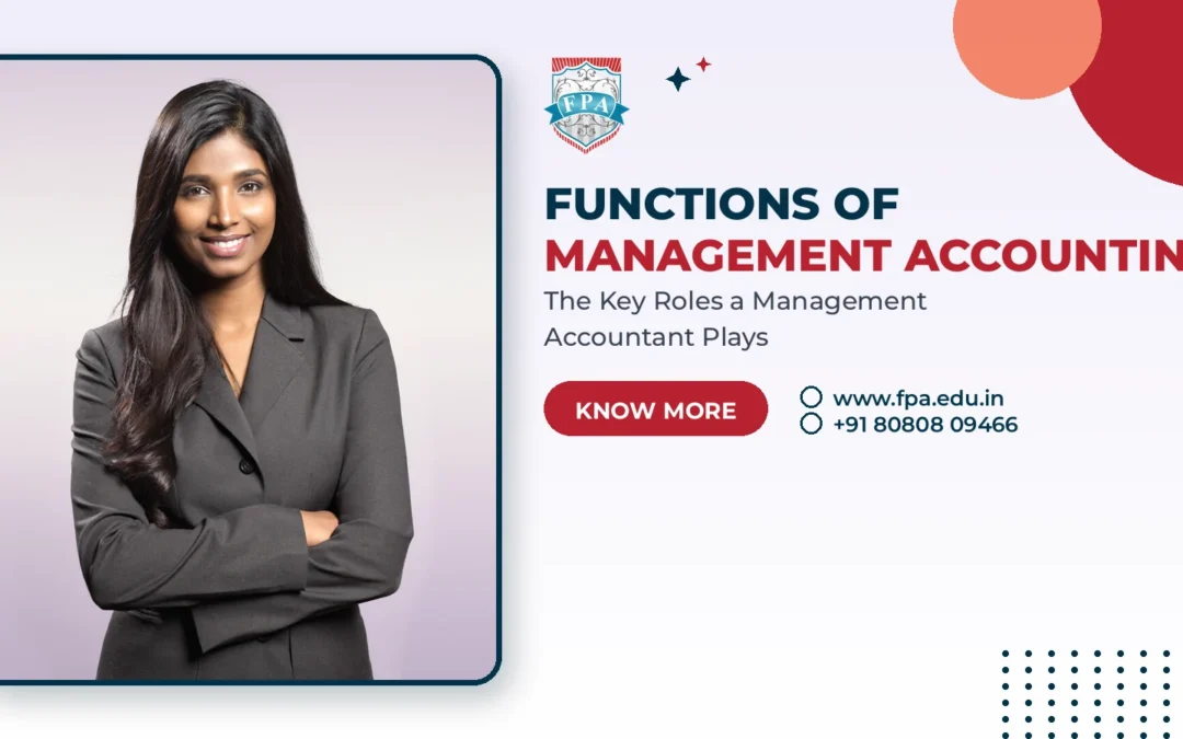 Functions of Management Accounting: Roles Explained