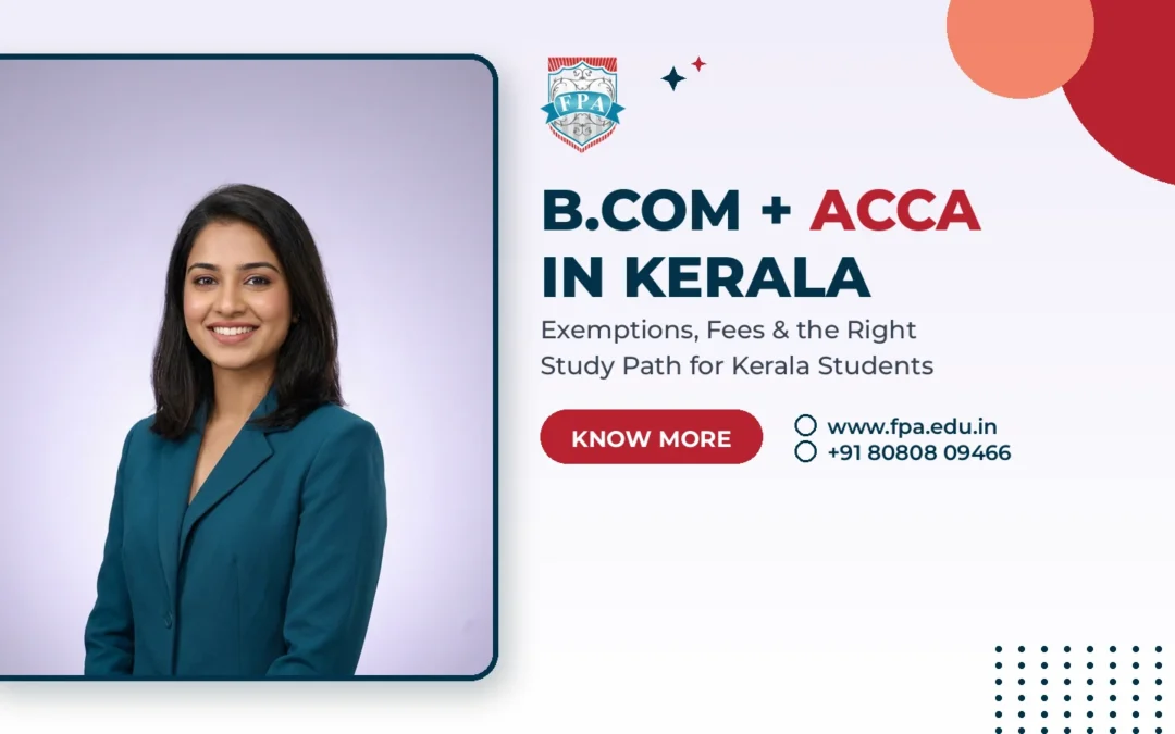 B.Com ACCA Colleges in Kerala: What to Really Look For | FPA