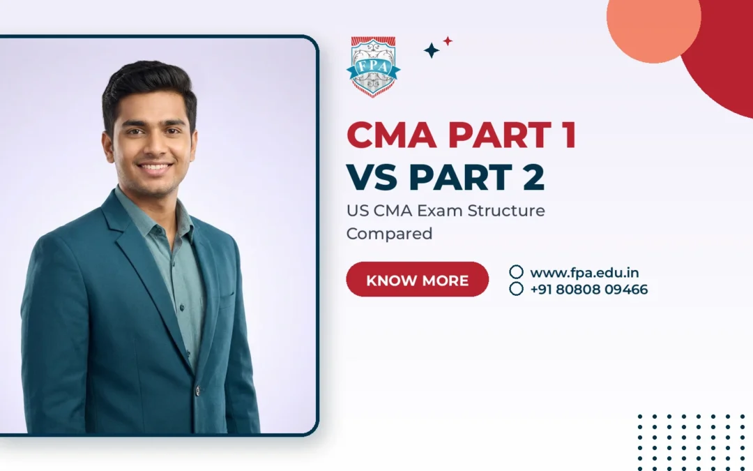 CMA Exam Part 1 vs Part 2: A Full US CMA Comparison