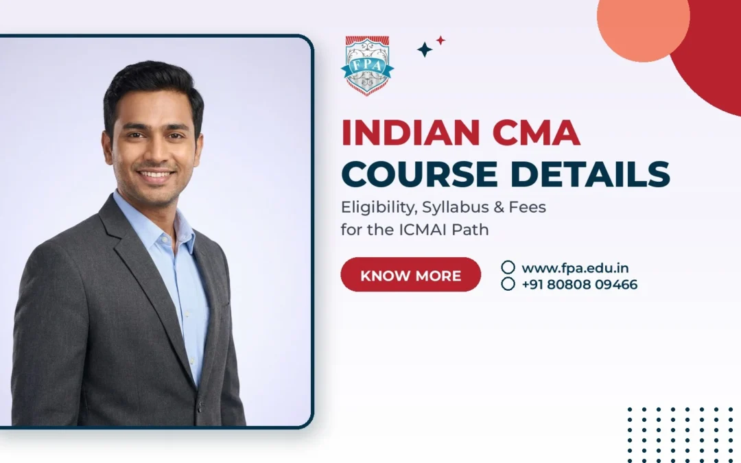 Indian CMA Course Details: Eligibility, Syllabus, Fees, Career Scope