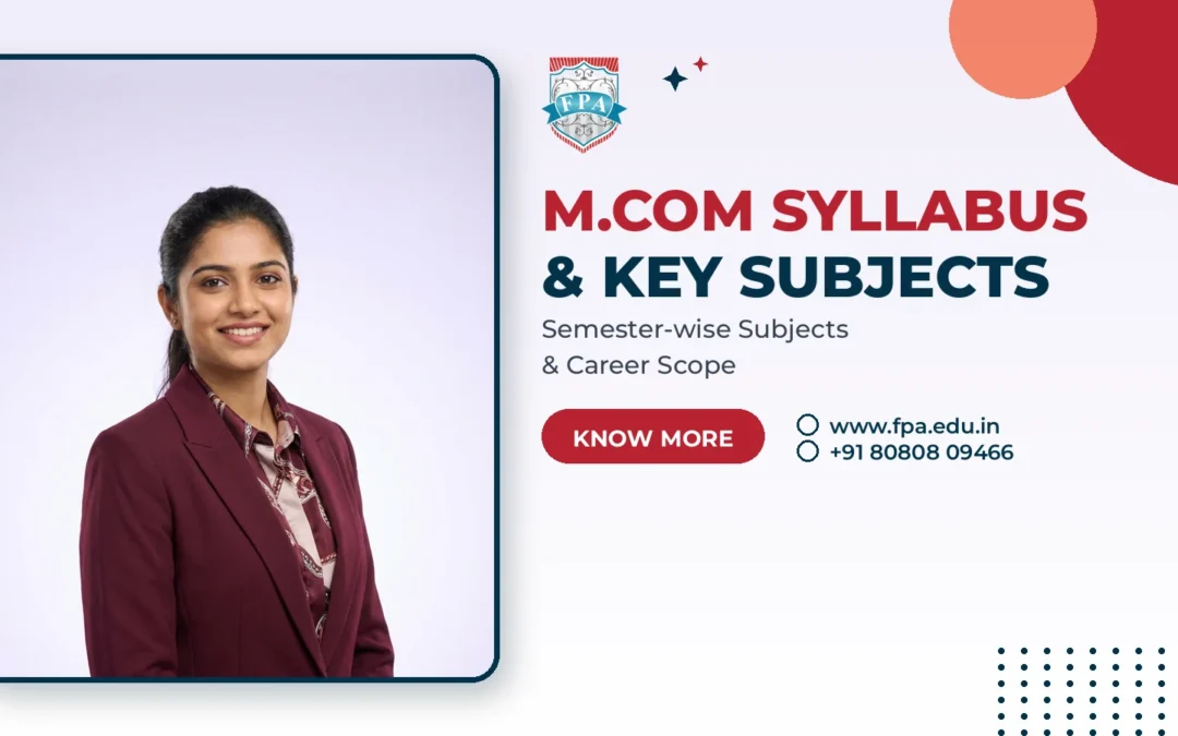 M.Com Syllabus & Key Subjects: Full 2-Year Guide