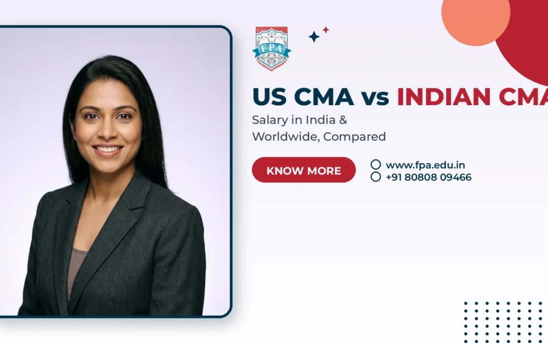 US CMA vs Indian CMA: Salary in India & Worldwide