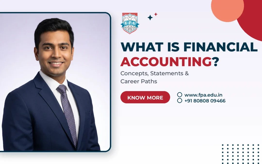 What Is Financial Accounting? Meaning, Principles & Uses