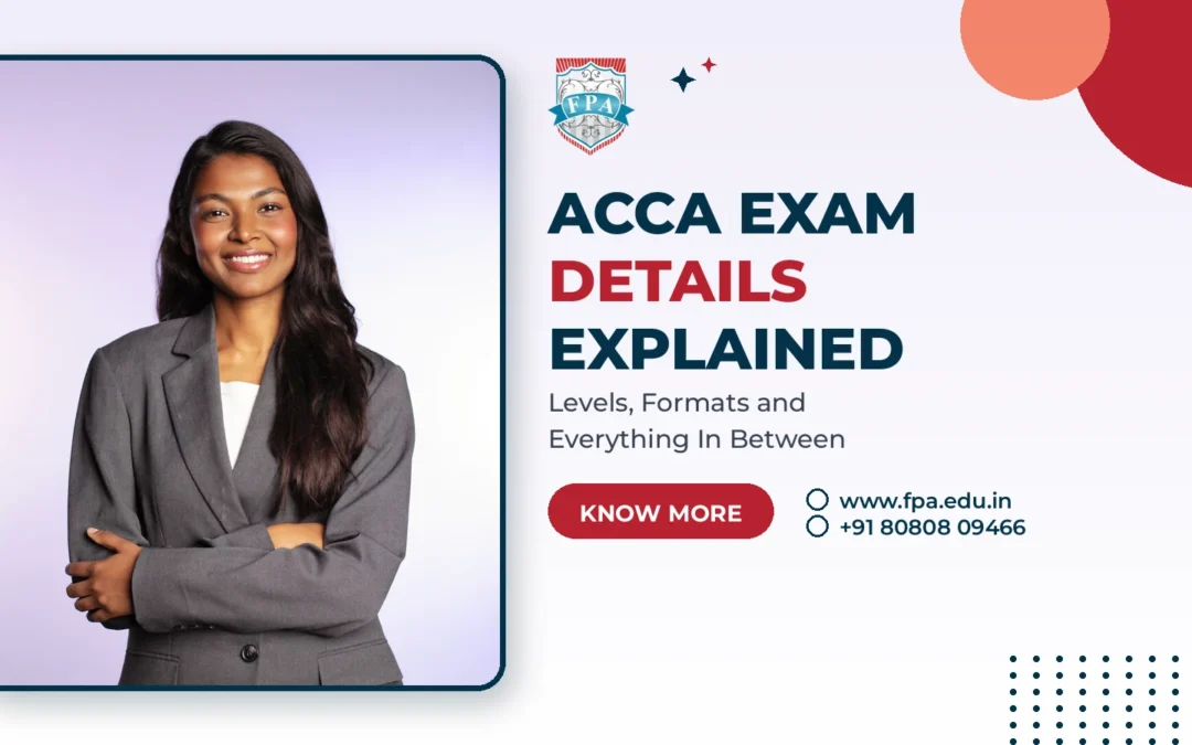An Overview of ACCA Exam Details: Levels, Papers, Formats & Fees