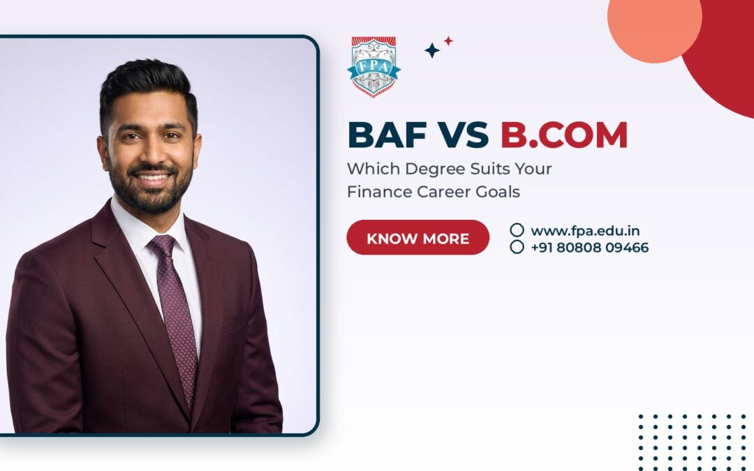 BAF vs B.Com: Which Undergraduate Commerce Degree Should You Choose?