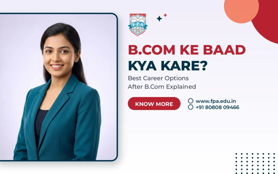 B.Com Ke Baad Kya Kare? Best Career Options After B.Com